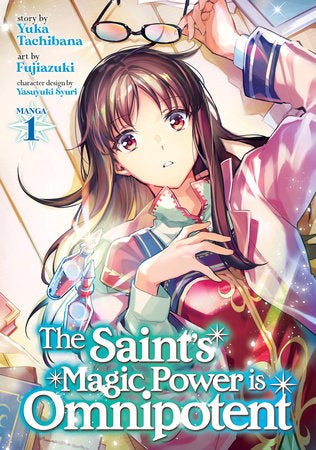 The Saint's Magic Power is Omnipotent (Manga) Vol. 1 Paperback by Yuka Tachibana; Illustrated by Fujiazuki