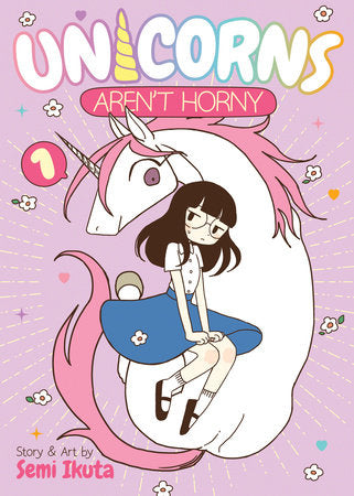 Unicorns Aren't Horny Vol. 1 Paperback by Semi Ikuta