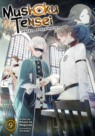 Mushoku Tensei: Jobless Reincarnation (Light Novel) Vol. 9 Paperback by Rifujin na Magonote; Illustrated by Shirotaka