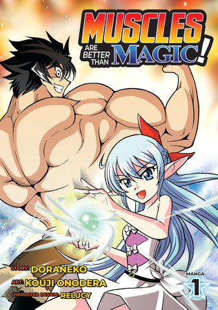Muscles are Better Than Magic! (Manga) Vol. 1 Paperback by DORANEKO; Illustrated by Kouji Onodera