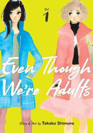 Even Though We're Adults Vol. 1 Paperback by Takako Shimura