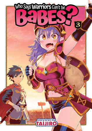 Who Says Warriors Can't be Babes? Vol. 3 Paperback by Taijiro