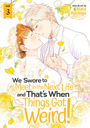 We Swore to Meet in the Next Life and That's When Things Got Weird! Vol. 3 Paperback by Hato Hachiya