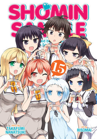 Shomin Sample: I Was Abducted by an Elite All-Girls School as a Sample Commoner Vol. 15 Paperback by Nanatsuki Takafumi; Illustrated by Risumai