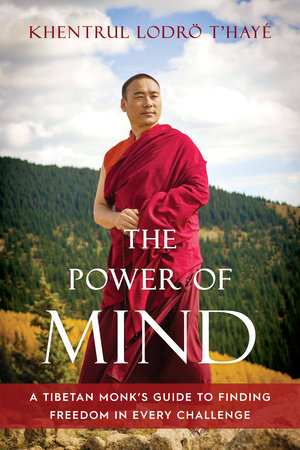 The Power of Mind Paperback by Khentrul Lodro T'haye; translated by Paloma Lopez Landry; edited by Paloma Lopez  Landry, Ibby Caputo, and Paul Gustafson