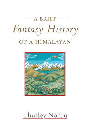 A Brief Fantasy History of a Himalayan Paperback by Thinley Norbu