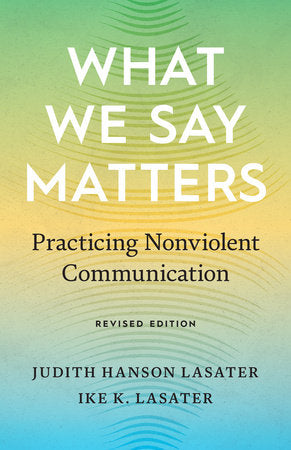 What We Say Matters Paperback by Judith Hanson Lasater and Ike K. Lasater