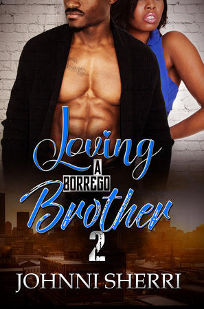 Loving a Borrego Brother 2 Paperback by Johnni Sherri
