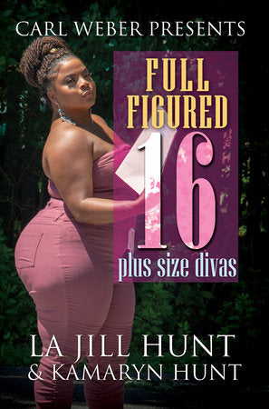 Full Figured 16 Paperback by La Jill Hunt, Kamaryn Hunt