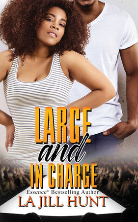 Large and in Charge Paperback by La Jill Hunt