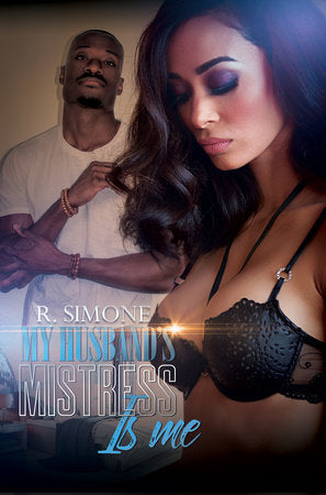 My Husband's Mistress Is Me Paperback by R. Simone
