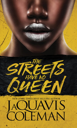 The Streets Have No Queen Paperback by JaQuavis Coleman