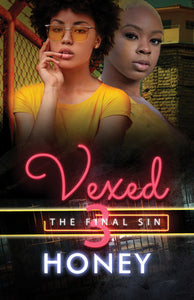 Vexed 3: The Final Sin Paperback by Honey