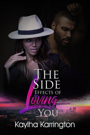 The Side Effects of Loving You Paperback by Kaylha Karrington