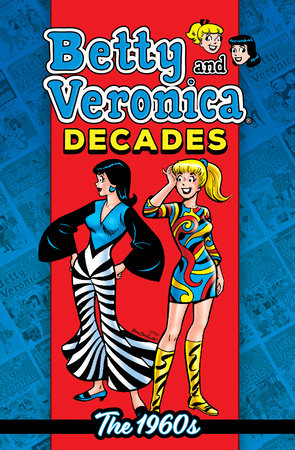 Betty & Veronica Decades: The 1960s Paperback by Archie Superstars