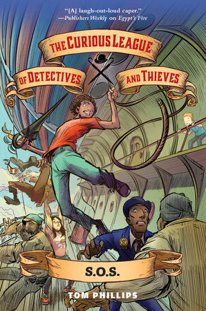 The Curious League of Detectives and Thieves 2: S.O.S. Hardcover by Tom Phillips
