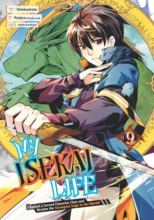 My Isekai Life 09 Paperback by Story by Shinkoshoto, Art by Ponjea (Friendly Land), Character Design by Huuka Kazabana
