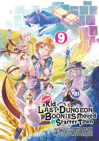 Suppose a Kid from the Last Dungeon Boonies Moved to a Starter Town 09 (Manga) Paperback by Toshio Satou