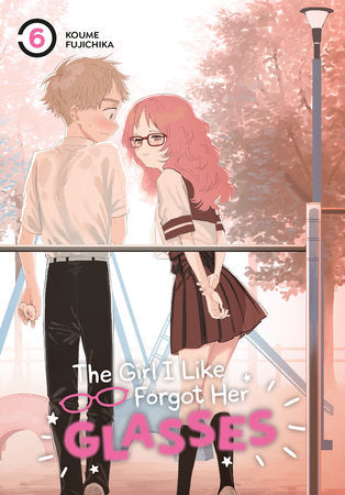 The Girl I Like Forgot Her Glasses 06 Paperback by Koume Fujichika
