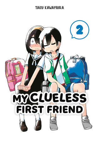 My Clueless First Friend 02 Paperback by Taku Kawamura