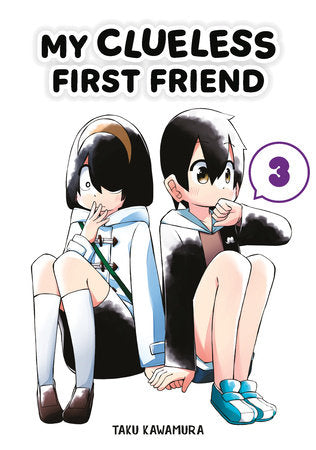 My Clueless First Friend 03 Paperback by Taku Kawamura