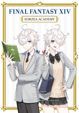 Final Fantasy XIV: Eorzea Academy Paperback by Story and Art by Esora Amaichi, Editorial Supervision by The FINAL FANTASY XIV Operations Team