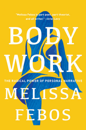 Body Work Paperback by Melissa Febos