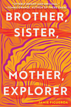 Brother, Sister, Mother, Explorer Paperback by Jamie Figueroa