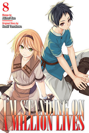 I'm Standing on a Million Lives 8 Paperback by Story by Naoki Yamakawa; Art by Akinari Nao