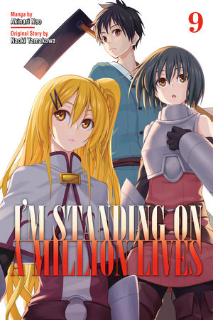 I'm Standing on a Million Lives 9 Paperback by Story by Naoki Yamakawa; Art by Akinari Nao