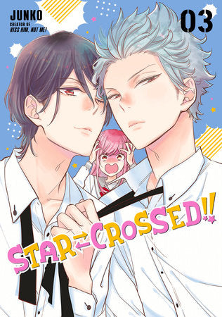 Star-Crossed!! 3 Paperback by Junko