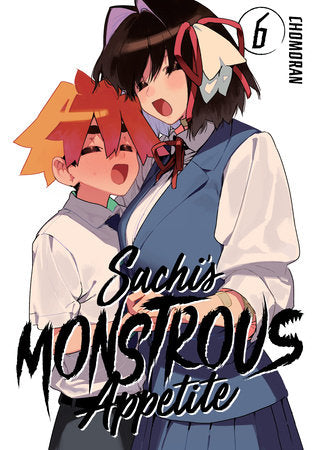 Sachi's Monstrous Appetite 6 Paperback by Chomoran