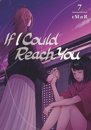 If I Could Reach You 7 Paperback by tMnR