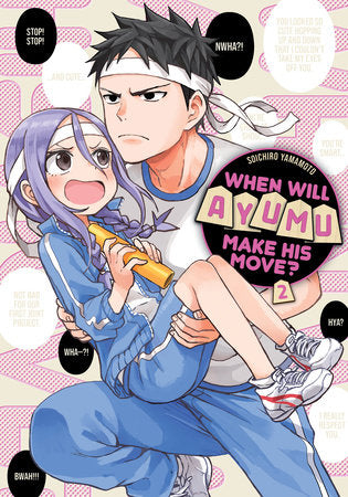 When Will Ayumu Make His Move? 2 Paperback by Souichiro Yamamoto