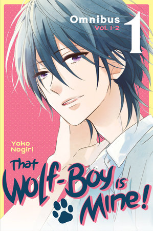 That Wolf-Boy Is Mine! Omnibus 1 (Vol. 1-2) Paperback by Yoko Nogiri