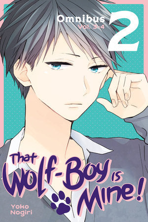 That Wolf-Boy Is Mine! Omnibus 2 (Vol. 3-4) Paperback by Yoko Nogiri