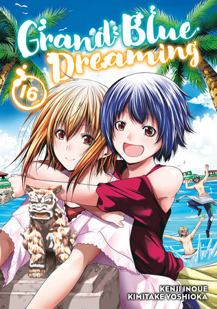 Grand Blue Dreaming 16 Paperback by Kimitake Yoshioka; created by Kenji Inoue