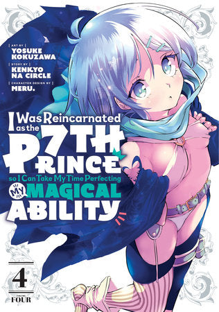 I Was Reincarnated as the 7th Prince so I Can Take My Time Perfecting My Magical Ability 4 Paperback by Kenkyo na Circle (Creator)