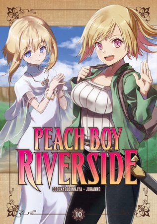 Peach Boy Riverside 10 Paperback by Story by Coolkyousinnjya, Art by Johanne