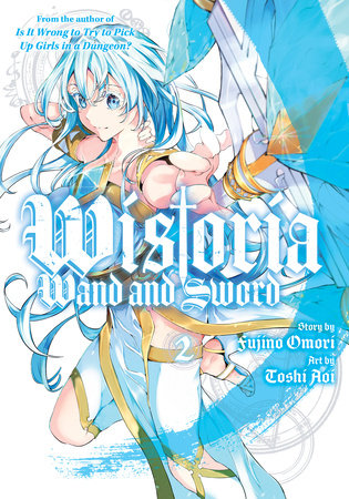 Wistoria: Wand and Sword 2 Paperback by Story by Fujino Omori; Manga by Toshi Aoi