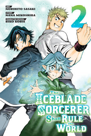 The Iceblade Sorcerer Shall Rule the World 2 Paperback by By Norihito Sasaki; Created by Nana Mikoshiba; Character designs by Riko Korie