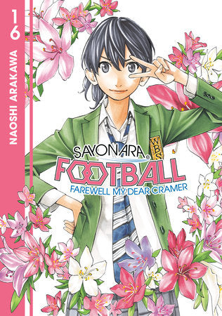 Sayonara, Football 16 Paperback by Naoshi Arakawa