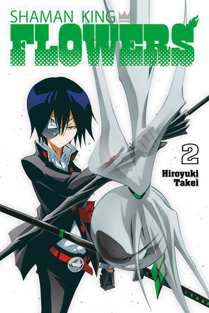 SHAMAN KING: FLOWERS 2 Paperback by Hiroyuki Takei