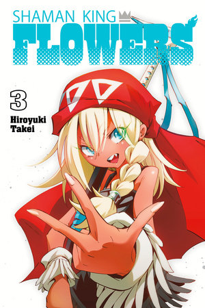 SHAMAN KING: FLOWERS 3 Paperback by Hiroyuki Takei
