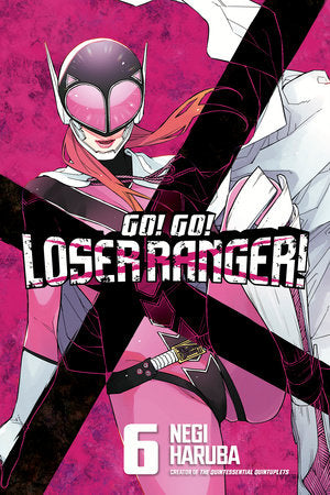 Go! Go! Loser Ranger! 6 Paperback by Negi Haruba