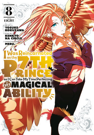 I Was Reincarnated as the 7th Prince so I Can Take My Time Perfecting My Magical Ability 8 Paperback by Art by Yosuke Kokuzawa; Story by Kenkyo na Circle; Character Design by Meru.