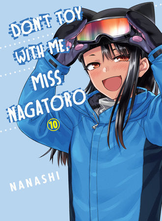 Don't Toy With Me, Miss Nagatoro 10 Paperback by NANASHI