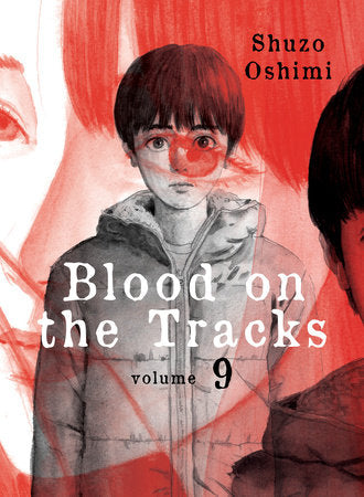Blood on the Tracks 9 Paperback by Shuzo Oshimi