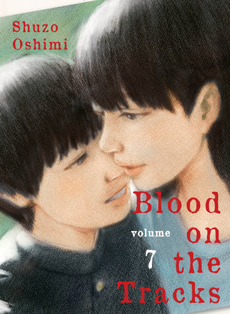 Blood on the Tracks 7 Paperback by Shuzo Oshimi
