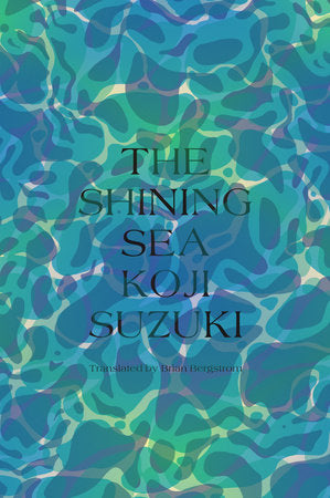 The Shining Sea Hardcover by Koji Suzuki